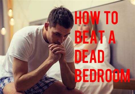 reddit dead bedroom|dead bedroom situations for men.